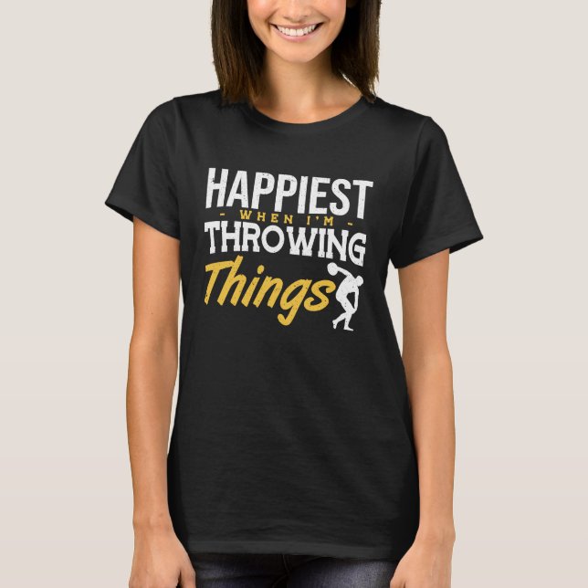 Discus Happiest Throwing Things Discus Throwing  1 T-Shirt (Front)