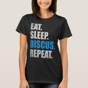 Discus Throw Sports Eat Sleep Discus Repeat Discus T-Shirt