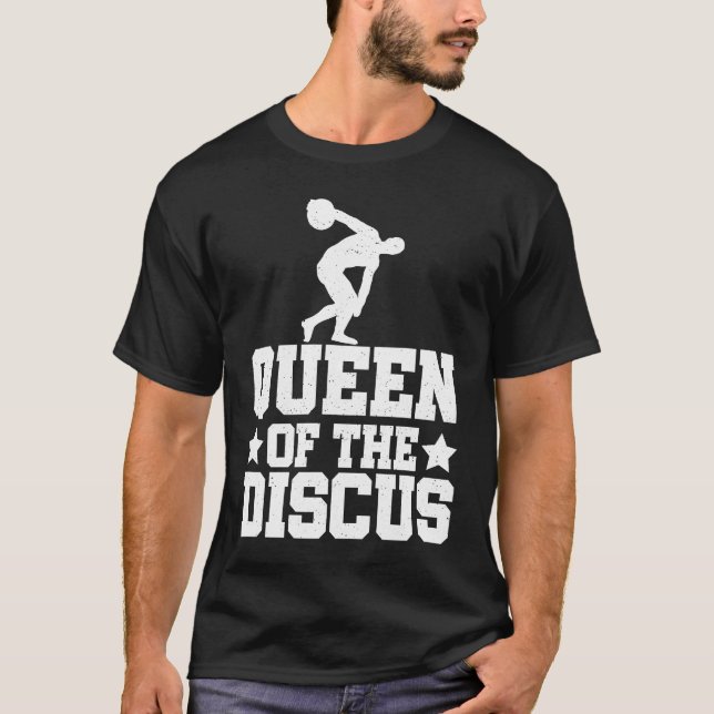 Discus Thrower Queen Of The Discus Discus Throwing T-Shirt (Front)