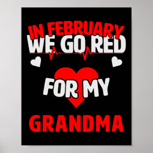 Disease Awareness Gift We Go Red For Grandma Poster