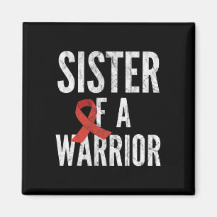 Disease Awareness Sister Of A Warrior Women's Hear Magnet