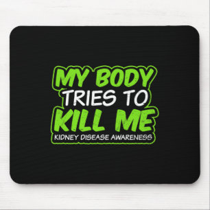 Disease Design My Body Tries To Kill Me Gift Mouse Mat