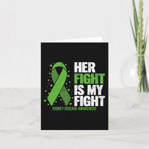 Disease Her Fight My Fight Kidney Disease Awarenes Card