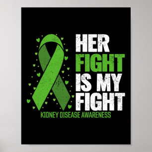 Disease Her Fight My Fight Kidney Disease Awarenes Poster
