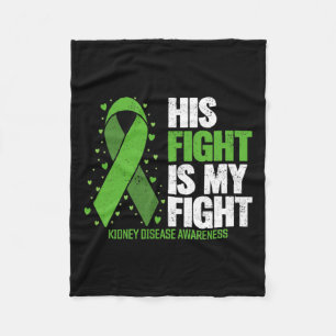 Disease His Fight My Fight Kidney Disease Awarenes Fleece Blanket