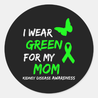 Disease I Wear Green For My Mum Ribbon  Classic Round Sticker