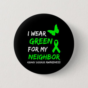 Disease I Wear Green For My Neighbour Ribbon 6 Cm Round Badge