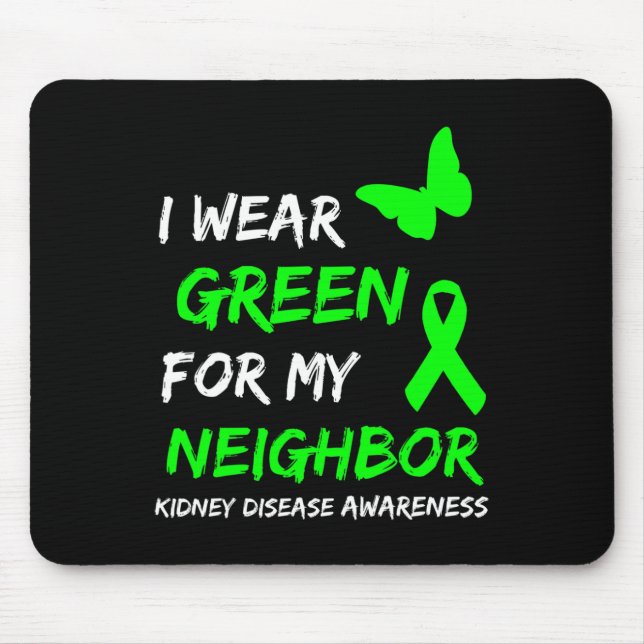Disease I Wear Green For My Neighbour Ribbon  Mouse Mat (Front)