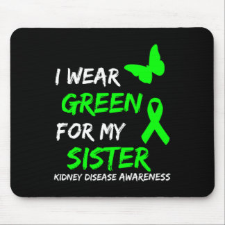 Disease I Wear Green For My Sister Ribbon  Mouse Mat