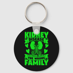 Disease Messed With The Wrong Family Kidney Diseas Key Ring