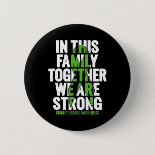 Disease Support - Family Kidney Disease Awareness 6 Cm Round Badge
