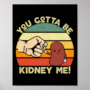 Disease Transplant Fun Kidney Organ Donor Donate  Poster