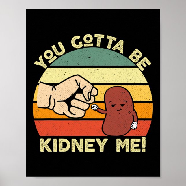 Disease Transplant Fun Kidney Organ Donor Donate  Poster (Front)