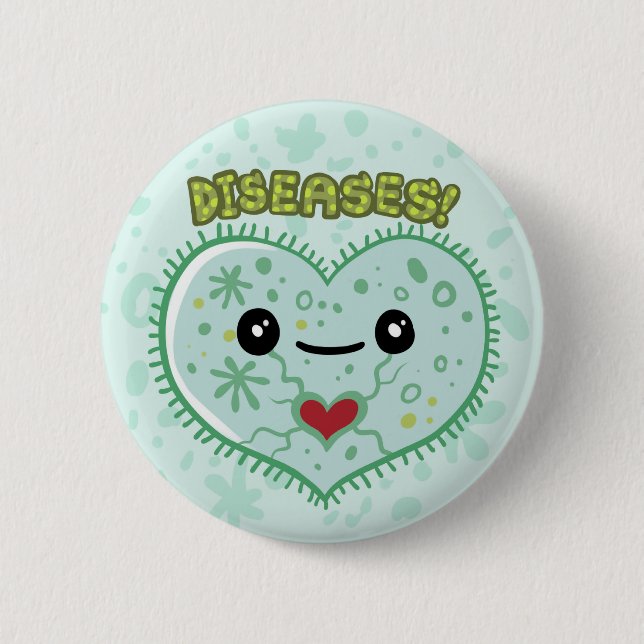 DISEASES! 6 CM ROUND BADGE (Front)