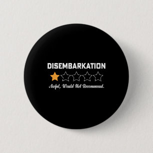 Disembarkation Awful Would Not Recommend Cruise Va 6 Cm Round Badge
