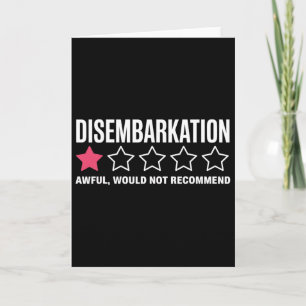 Disembarkation Awful Would Not Recommend Funny Cru Card