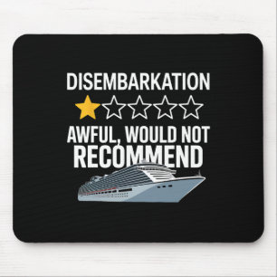 Disembarkation Awful Would Not Recommend Funny Cru Mouse Mat