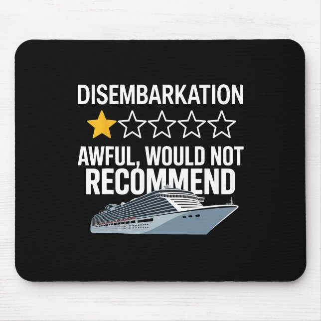 Disembarkation Awful Would Not Recommend Funny Cru Mouse Mat (Front)