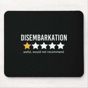 Disembarkation Awful Would Not Recommend Funny Cru Mouse Mat