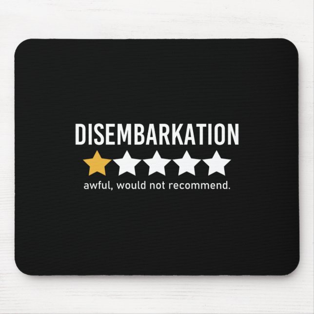 Disembarkation Awful Would Not Recommend Funny Cru Mouse Mat (Front)