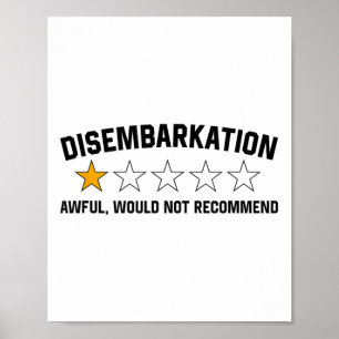 Disembarkation Awful Would Not Recommend Funny Tee Poster