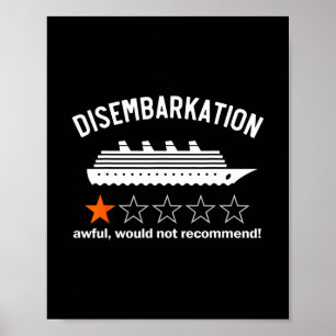 Disembarkation Awful Would Not Recommend  Poster