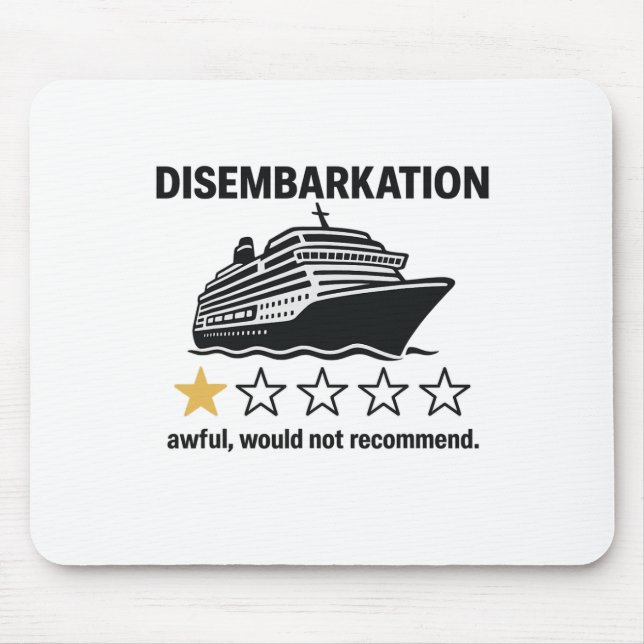 Disemrkation Awful Would Not Recommend Vacation 1  Mouse Mat (Front)