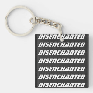 Disenchanted- and it feels so good key ring