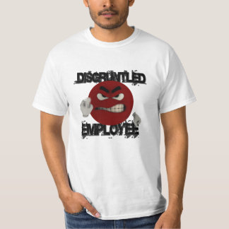 Disgruntled Employee T-Shirt