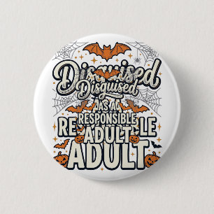 Disguised as a Responsible Adult Halloween Vector  6 Cm Round Badge