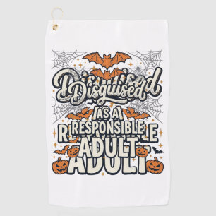 Disguised as a Responsible Adult Halloween Vector Golf Towel