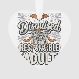 Disguised as a Responsible Adult Halloween Vector Ornament