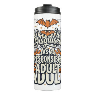 Disguised as a Responsible Adult Halloween Vector  Thermal Tumbler