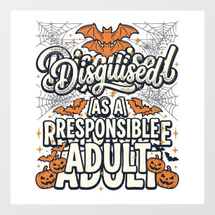 Disguised as a Responsible Adult Halloween Vector Window Cling