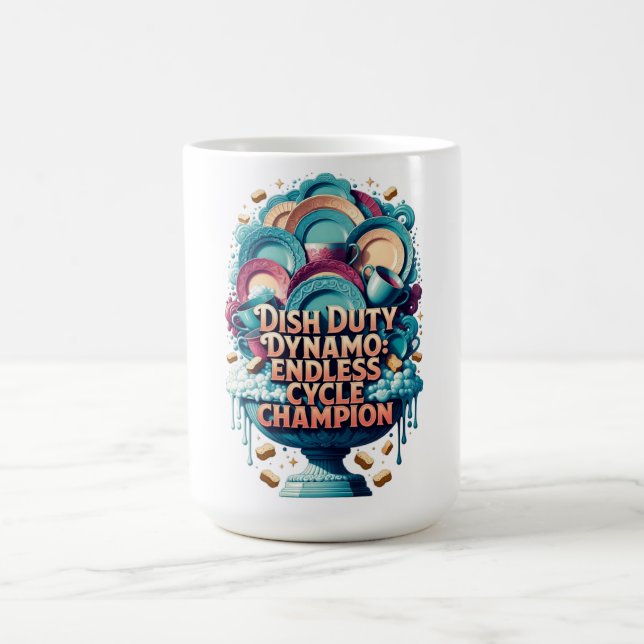 Dish Duty Dynamo T Shirt, Endless Cycle Champion  Coffee Mug (Center)
