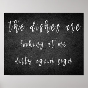Dishes are Looking at Me Dirty Again Kitchen Sign