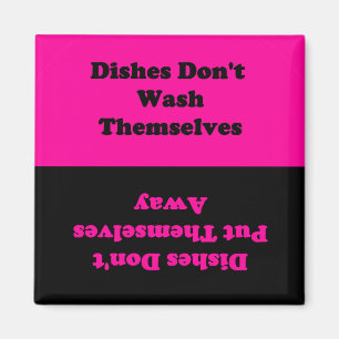Dishes Don't Do Themselves...Dishwasher Magnet