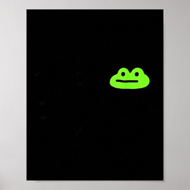 Dishonest Frog Behave No Frog Funny Cute Frog Love Poster (Front)