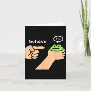 Dishonest Frog Funny Frog Meme Behave No Animals J Card