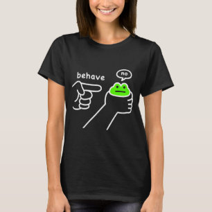 Dishonest Frog Funny Frog Meme Behave No Cartoon D T-Shirt
