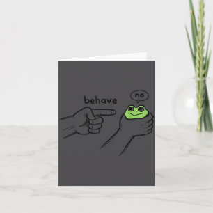 Dishonest Frog Meme Behave No Funny Frog Meme Sayi Card