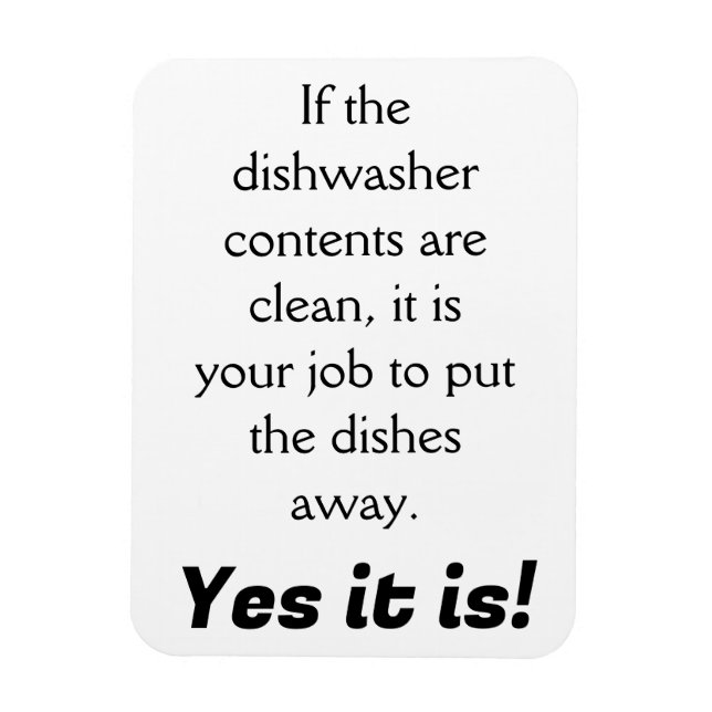 Dishwasher clean? It is Your Job! Magnet (Vertical)