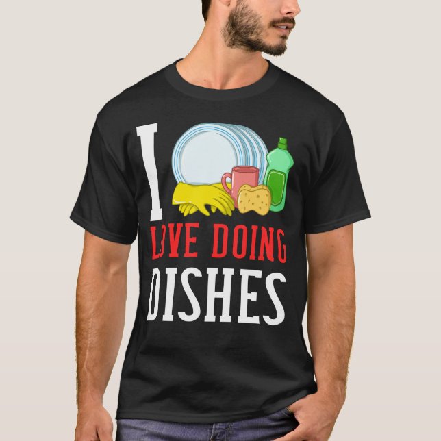 Dishwasher Dishwashing Gift Job Dish Washing T-Shirt (Front)