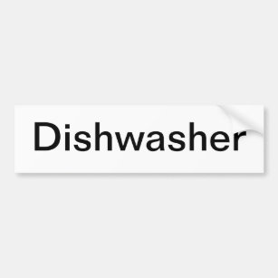 Dishwasher Sign/ Bumper Sticker