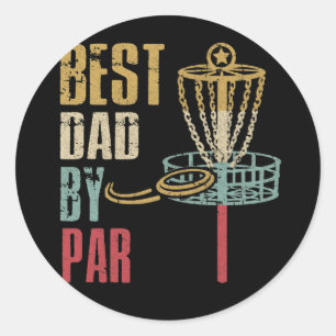 Disk Golf Dad Best Dad By Classic Round Sticker