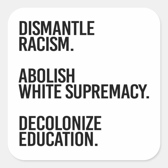 Dismantle Abolish Decolonise Square Sticker (Front)