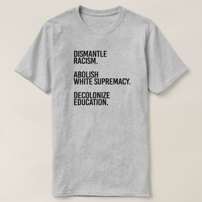 Dismantle Abolish Decolonise T-Shirt (Design Front)
