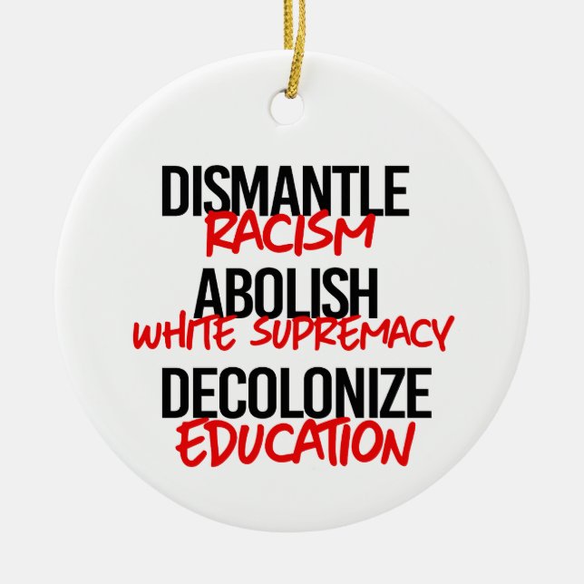 Dismantle Racism Abolish White Supremacy Ceramic Tree Decoration (Front)
