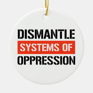 Dismantle Systems of Oppression Ceramic Tree Decoration