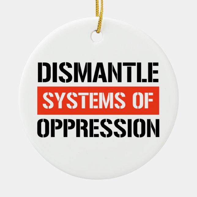 Dismantle Systems of Oppression Ceramic Tree Decoration (Front)